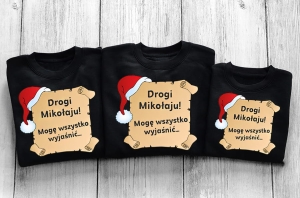 Drogi Mikołaju mogę wszystko wyjaśnić komplet bluz 2 dorosłych i dziecko2.jpg