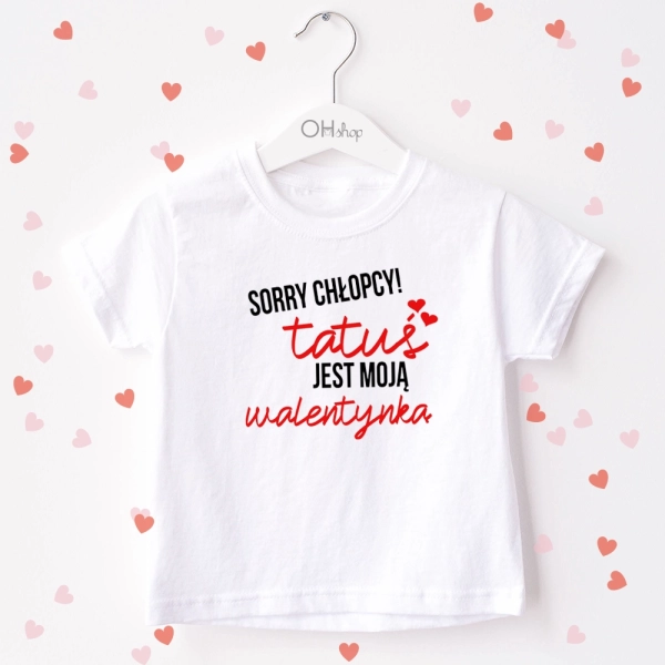 Biała-koszulka-dziecięca-sorry-tatuś-jest-moją-walentynką.webp