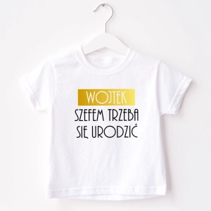 Szefem trzeba się urodzić  z imieniem body lub koszulka dla dziecka