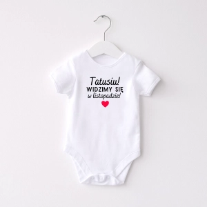 Tatusiu! Widzimy się w ... body lub koszulka informujące o ciąży