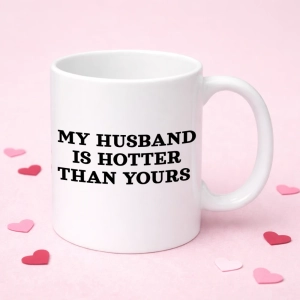 Kubek MY HUSBAND IS HOTTER THAN YOURS