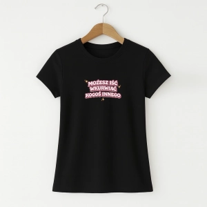 Damska koszulka z nadrukiem Możesz iść  wku*wiać kogoś innego